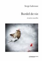 BORDEL DE VIE ET AUTRES NOUVELLES 2897631732 Book Cover