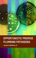 Opportunistic Premise Plumbing Pathogens 9814968404 Book Cover