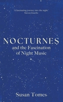 Nocturnes: and the Fascination of Night Music 0300278896 Book Cover