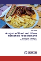 Analysis of Rural and Urban Household Food Demand: A Simplified Theoretical Framework for Researchers 620011837X Book Cover