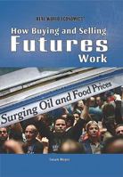 How Buying and Selling Futures Work 1448812755 Book Cover