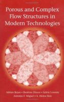 Porous and Complex Flow Structures in Modern Technologies 1441919007 Book Cover