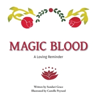 Magic Blood: A Loving Reminder 0648553361 Book Cover