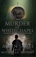 The Judas Reflections: Murder In Whitechapel B09DFM1SXX Book Cover