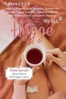 Hygge: Scopri i Segreti della Filosofia Danese che ti Farà Vivere una Vita piena di Felicità con Minimalismo e Pensiero Posit B0959PK2RL Book Cover