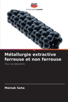 Métallurgie extractive ferreuse et non ferreuse (French Edition) 6207683943 Book Cover