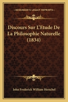 Discours Sur L'A(c)Tude de La Philosophie Naturelle 2013565054 Book Cover