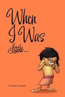 When I Was Little... 1434823857 Book Cover