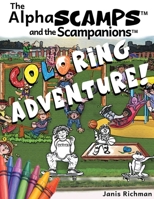 Alpha Scamps and the Scampanions Coloring Adventure 1737068583 Book Cover