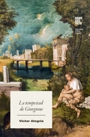 La tempestad de Giorgione (Colección Pippa Passes (Buenos Aires Poetry)) 9878470296 Book Cover