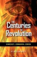 The Centuries of Revolution: Democracy, Communism, Zionism 1937787052 Book Cover