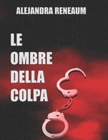 Le Ombre della Colpa (Italian Edition) B0CP7JB8WP Book Cover