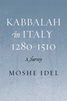 Kabbalah in Italy, 1280-1510: A Survey 0300126263 Book Cover