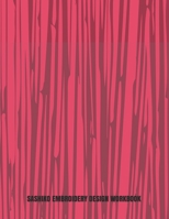 Sashiko Embroidery Design Workbook: Japanese Hand Stitching Repeating Patterns 1088633854 Book Cover