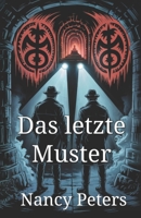 Das letzte Muster: Ein verstörender Psychothriller voller Symbole, Geheimnisse und dem Vermächtnis eines Killers (German Edition) B0FQJ797C2 Book Cover