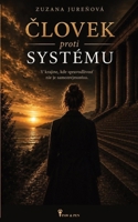 Clovek proti Systému: V krajine, kde spravodlivost nie je samozrejmostou. (Polish Edition) B0H8KHCRRP Book Cover
