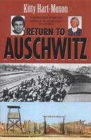 Return to Auschwitz: The Remarkable Story of a Girl Who Survived the Holocaust 0689112661 Book Cover