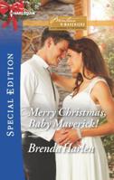 Merry Christmas, Baby Maverick 037365927X Book Cover