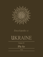 Encyclopedia of Ukraine: Volume IV: Ph-Sr 0802039944 Book Cover