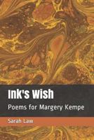 Ink's Wish: Poems for Margery Kempe 1521912386 Book Cover