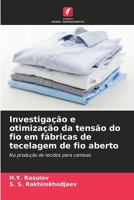 Investigação e otimização da tensão do fio em fábricas de tecelagem de fio aberto (Portuguese Edition) 6208367093 Book Cover