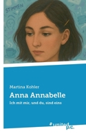 Anna Annabelle: Ich mit mir, und du, sind eins (German Edition) 3710338417 Book Cover