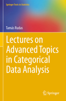 Lectures on Advanced Topics in Categorical Data Analysis (Springer Texts in Statistics) 303155857X Book Cover