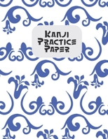 Kanji Practice Paper: Japanese Lettering Practice Paper 1698874596 Book Cover