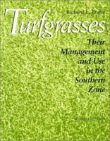 Turfgrasses: Their Management and Use in the Southern Zone 1585441619 Book Cover