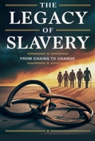 The Legacy of Slavery (African American & Black History) B0F1C7FS7H Book Cover