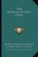 The Wisdom Of Esau 1165159066 Book Cover