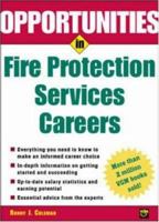 Opportunities in Fire Protection Services Careers 0071405836 Book Cover