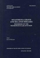Myasthenia Gravis and Related Diseases: Disorders of the Neuromuscular Junction (Annals of the New York Academy of Sciences) 1573311197 Book Cover