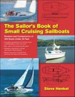 The Sailor's Book of Small Cruising Sailboats: Reviews and Comparisons of 360 Boats Under 26 Feet 0071636528 Book Cover