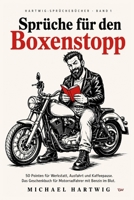 Sprüche für den Boxenstopp: 50 Sprüche und Pointen für Werkstatt, Ausfahrt und Kaffeepause. Das Geschenkbuch für Motorradfahrer mit Benzin im Blut. (German Edition) B0HCJG25ZY Book Cover