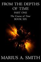 From the Depths of Time - Part One 0648179001 Book Cover