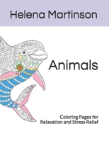 Animals: Coloring Pages for Relaxation and Stress Relief B098F7GPMM Book Cover
