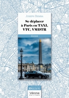 Se déplacer à Paris en TAXI, VTC, VMDTR B0F9W7XYN6 Book Cover