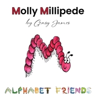 Molly Millipede : Meets Baby Mabel 1968704388 Book Cover