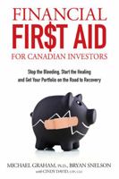 Financial First Aid for Canadian Investors: Stop the Bleeding, Start the Healing and Get Your Portfolio on the Road to Recovery 0470738529 Book Cover
