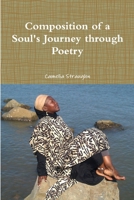 Composition of a Soul's Journey through Poetry 1312464690 Book Cover