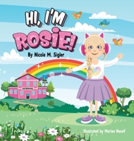 Hi, I’m Rosie! B0863TM7BT Book Cover