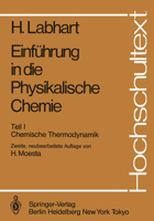 Einführung in die Physikalische Chemie: Teil 1: Chemische Thermodynamik 3540137327 Book Cover