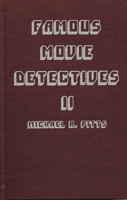 Famous Movie Detectives II (Famous Movie Detectives) 0810823454 Book Cover