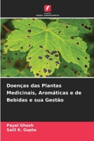 Doenças das Plantas Medicinais, Aromáticas e de Bebidas e sua Gestão (Portuguese Edition) 6203285617 Book Cover