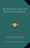 An Apology for the Book of Mormon 1417968761 Book Cover