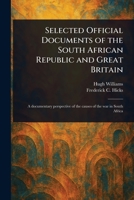 Selected Official Documents of the South African Republic and Great Britain 1023144859 Book Cover