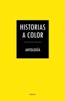Historias a color B0C2XJPVRB Book Cover