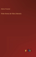 Vinte Annos de Vida Litteraria 1512365920 Book Cover