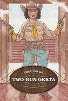 Two-Gun Gerta 1618277766 Book Cover